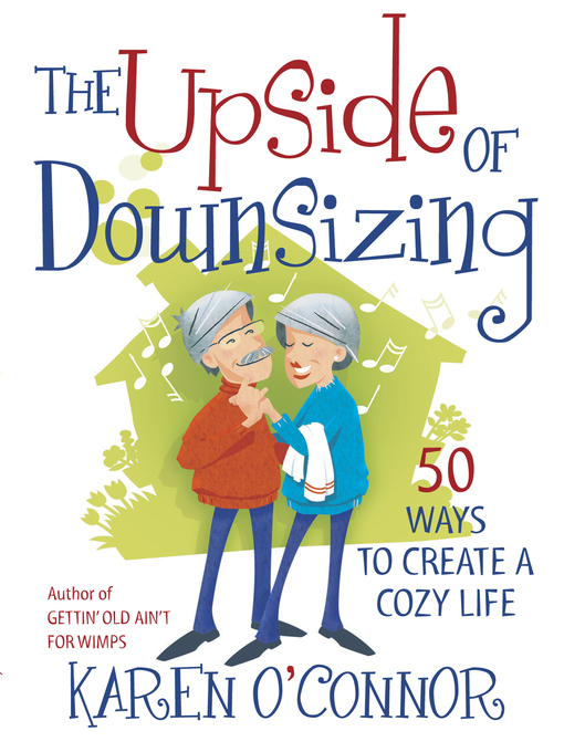 Title details for The Upside of Downsizing by Karen O'Connor - Wait list
